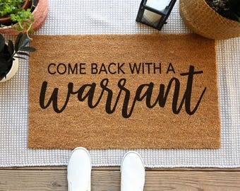 Come Back With A Warrant Doormat, Funny Welcome Coir Door Mat, Front Porch Decor