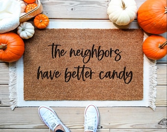 Neighbors Have Better Candy Doormat, Halloween Coir Door Mat, Spooky Porch Decor