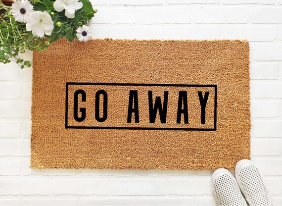 Go Away Doormat Funny Doormat Funny Door Mat Funny Welcome Mat Cute Doormat Personalized Doormat Custom Doormat No Soliciting Sign