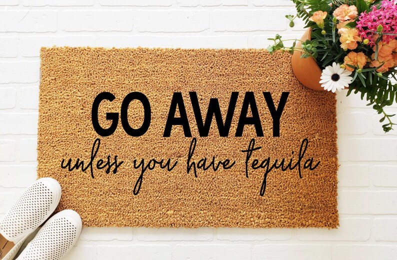 Go Away Doormat Tequila Doormat Funny Welcome Mat Funny Etsy