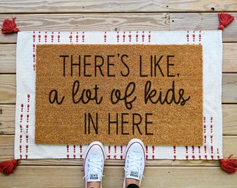 Theres Like A Lot Of Kids In Here, Funny Doormat, Funny Welcome Mat, Front Door Mat, Custom Doormat, Cute Door Mat, Funny Door Mat, Mom Gift