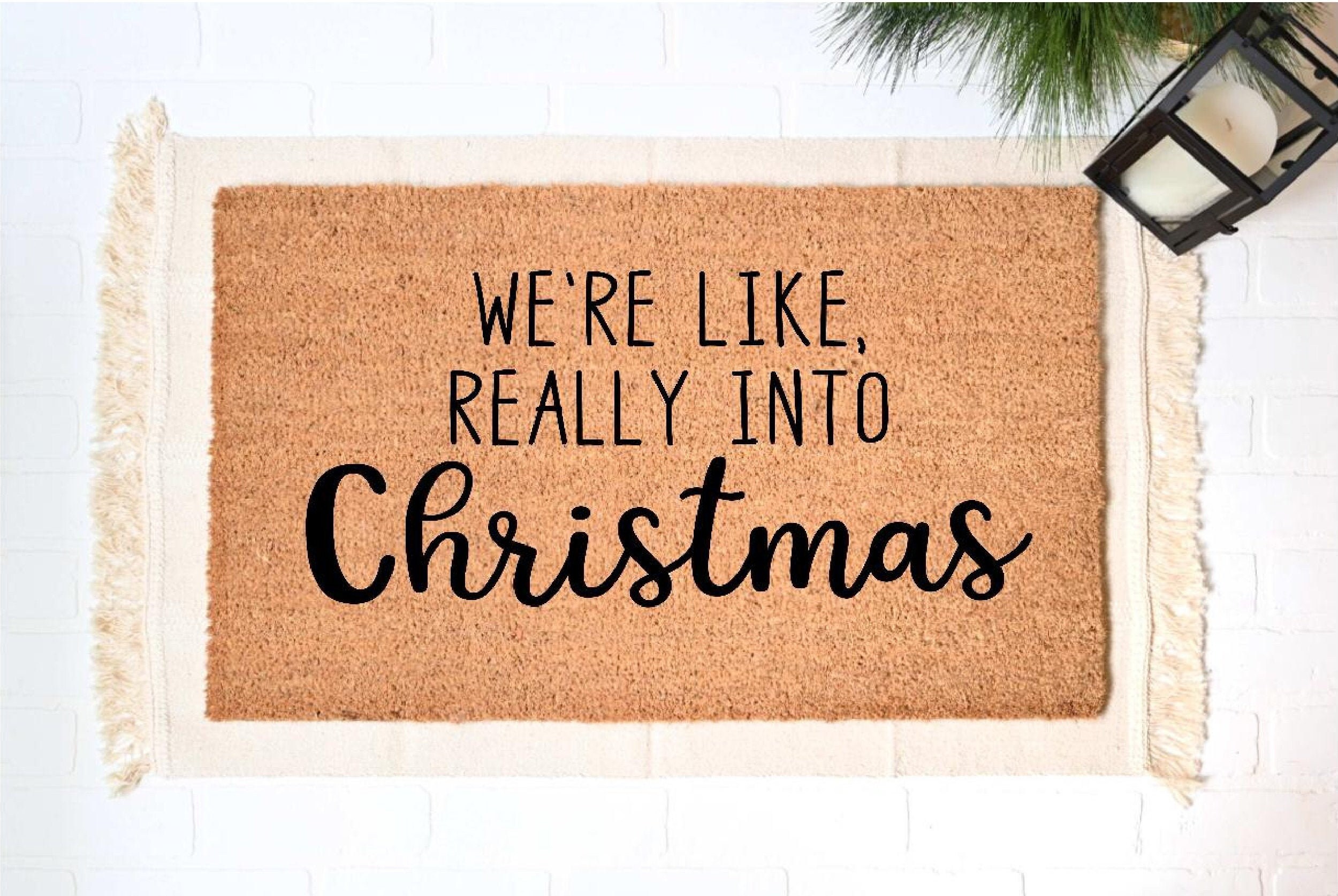 We're Like Really Into Christmas Doormat Funny Doormat Etsy UK