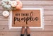 Hey There Pumpkin Doormat, Fall Welcome Mat, Fall Decor, Funny Doormat, Funny Welcome Mat, Halloween Doormat, Fall Door Mat, Hello Pumpkin 