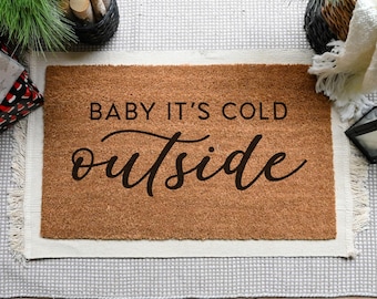 Baby It's Cold Outside Doormat, Holiday Doormat, Christmas Doormat, Christmas Welcome Mat, Christmas Decor, Holiday Decor, Winter Door Mat