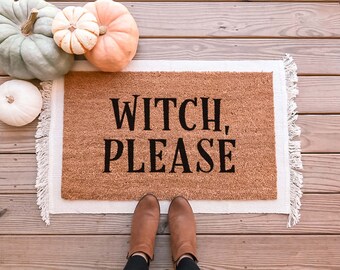 Witch Please Doormat, Halloween Decor, Funny Doormat, Funny Welcome Mat, Halloween Doormat, Fall Door Mat, Witch Doormat, Witch Decor