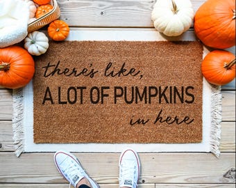 There's Like A  Lot Of Pumpkins In Here Doormat, Funny Fall Coir Door Mat, Entryway Decor