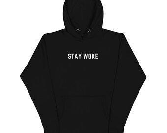 Stay Woke Hoodie