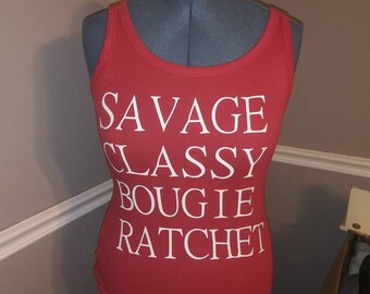 Savage classy bougie ratchet