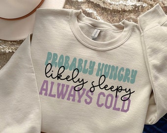Probably Hungry, Likely Sleepy, Always Hungry SVG, PNG, cut file, Instant Download, Cricut and Silhouette
