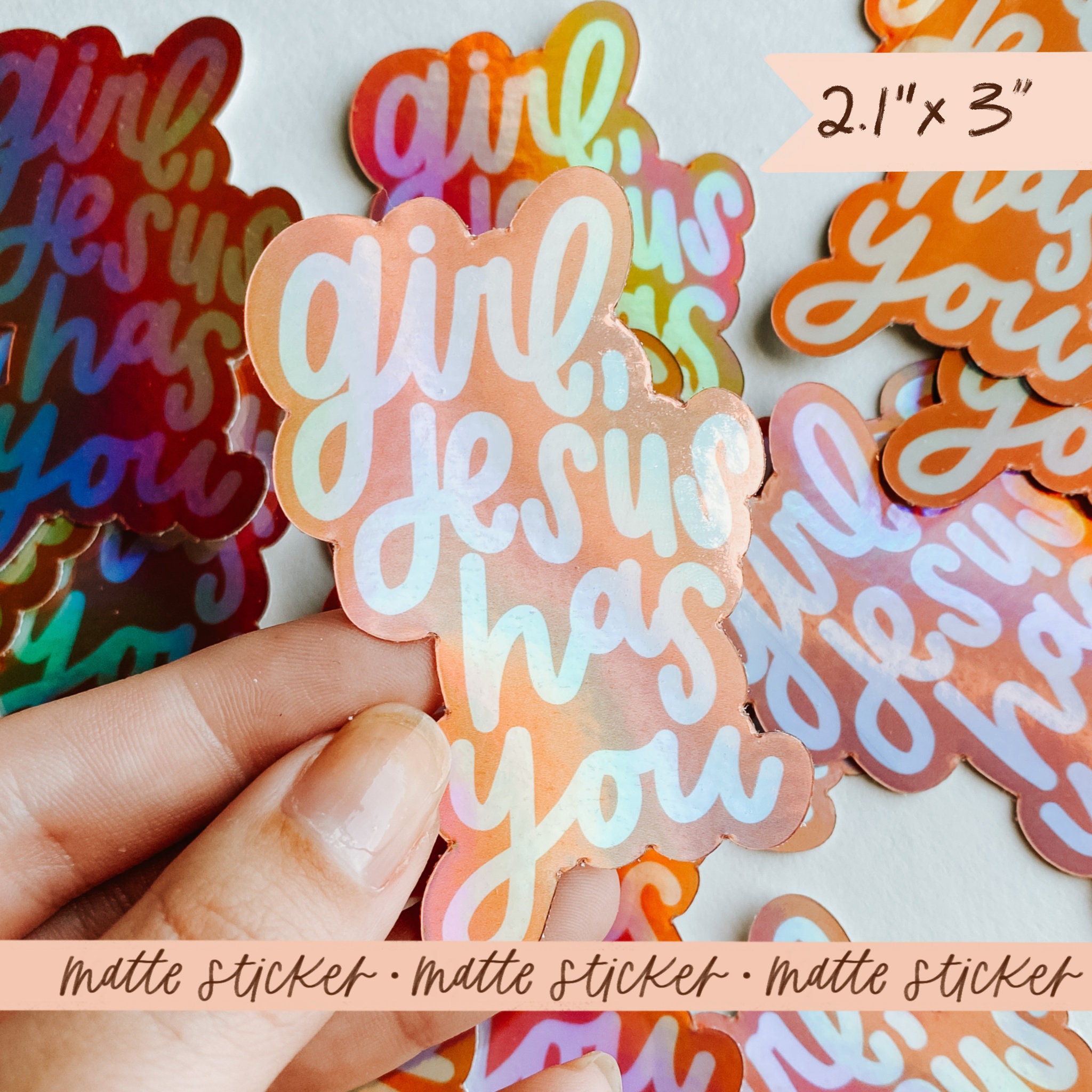 Girl Jesus Has You Holographic vinyl sticker/Holographic Weatherproof…