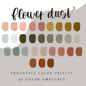 May include: A digital color palette with 30 color swatches in shades of brown, beige, peach, green, blue, and gray. The palette is titled "Flower Dust" and labeled "Procreate Color Palette".