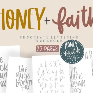 May include: A digital workbook for Procreate lettering with 22 pages. The workbook features a handwritten font called "Honey + Faith" with a sample of the alphabet and the phrase "The quick brown fox". The workbook includes free brushes.