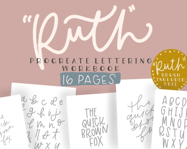May include: A digital workbook for Procreate lettering with a handwritten font called "Ruth". The workbook includes 116 pages of practice sheets with alphabet examples and the phrase "The quick brown fox". A free brush is included.