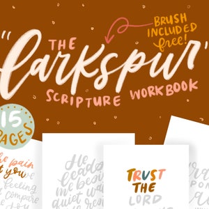 May include: The Larkspur Scripture Workbook with 15 pages. The cover is a light cream color with the title in a script font. The background is a warm brown color. The workbook includes a free brush.