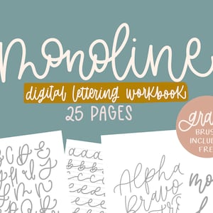 May include: A digital lettering workbook titled "monoline" with 25 pages. The workbook includes practice pages for each letter of the alphabet. The cover features a handwritten font in white on a blue background. The text "grace brush included free" is in a circle with a brown background.