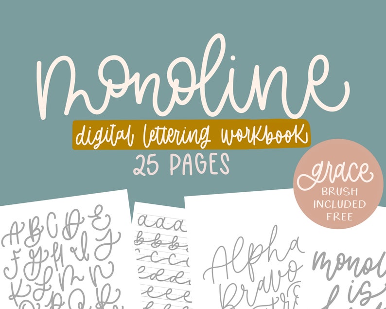 May include: A digital lettering workbook titled "monoline" with 25 pages. The workbook includes practice pages for each letter of the alphabet. The cover features a handwritten font in white on a blue background. The text "grace brush included free" is in a circle with a brown background.