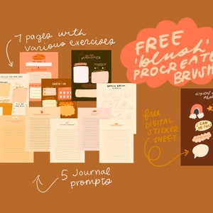 May include: A digital planner with 7 pages of various exercises, 5 journal prompts, and a free digital sticker sheet. The planner has a brown and orange colour scheme. The image also includes a free "blush" Procreate brush.