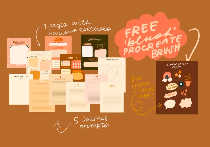 May include: A digital planner with 7 pages of various exercises, 5 journal prompts, and a free digital sticker sheet. The planner has a brown and orange colour scheme. The image also includes a free "blush" Procreate brush.