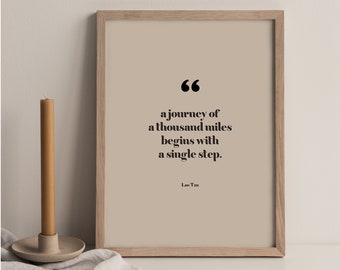 A Journey of a Thousand Miles, Begins With A Single Step, Wisdom Quote Art, Daily Motivation, Inspiring Wall Art, Success Quotes