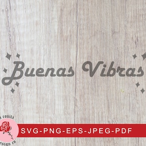 Buenas Vibras SVG  Files for Cricut / Latina Women svg / Spanish svg / svg / Hispanic svg / Feminist svg / Good vibes /jpeg pdf eps png