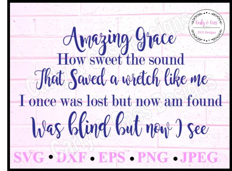 Amazing Grace svg Instant Download Digital Download PNG SVG JPG Amazing Grace
