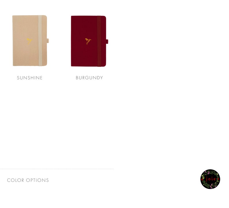May include: Two closed notebooks, one in a beige color and the other in a burgundy color. Both notebooks have a gold hummingbird logo on the front cover. The text "SUNSHINE" is below the beige notebook and the text "BURGUNDY" is below the burgundy notebook. The text "COLOR OPTIONS" is at the bottom left of the image. A small logo with the text "joie" is at the bottom right of the image.