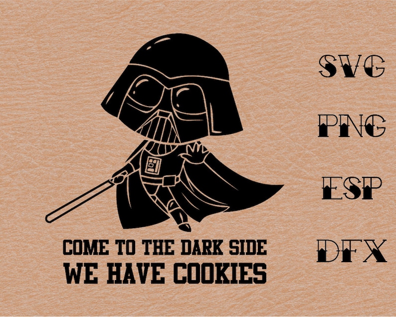 Star Wars Quote Come to the Dark Side We Have Cookies SVG Etsy
