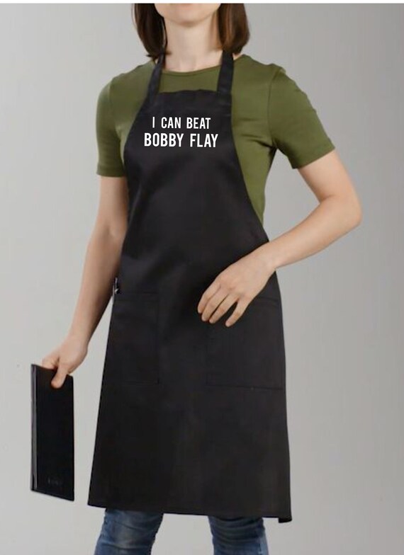 I Can Beat Bobby Flay Apron Adult Size Birthday Gift Apron Etsy