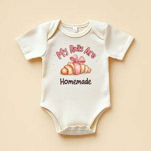 My Rolls Are Homemade Baby Bodysuit