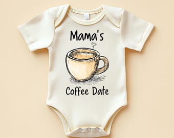 Mama’s Coffee Date Baby Bodysuit