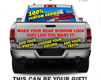 NEW!!! Custom High Quality Pick-Up Truck Perforated Rear Window Sticker / View-Through Vinyl - Your Idea Your Design
