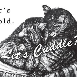 Hand-Drawn Greeting Card: It's Cold. Let's Cuddle Blank Inside for Your Custom Message image 1