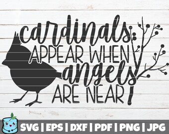 Cardinals Appear When Angels Are Near Svg Etsy