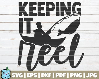Free Free 208 Keeping It Reel Fishing Svg SVG PNG EPS DXF File