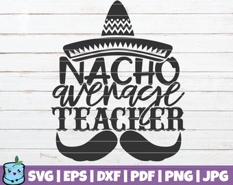 Download Nacho Teacher Svg Etsy