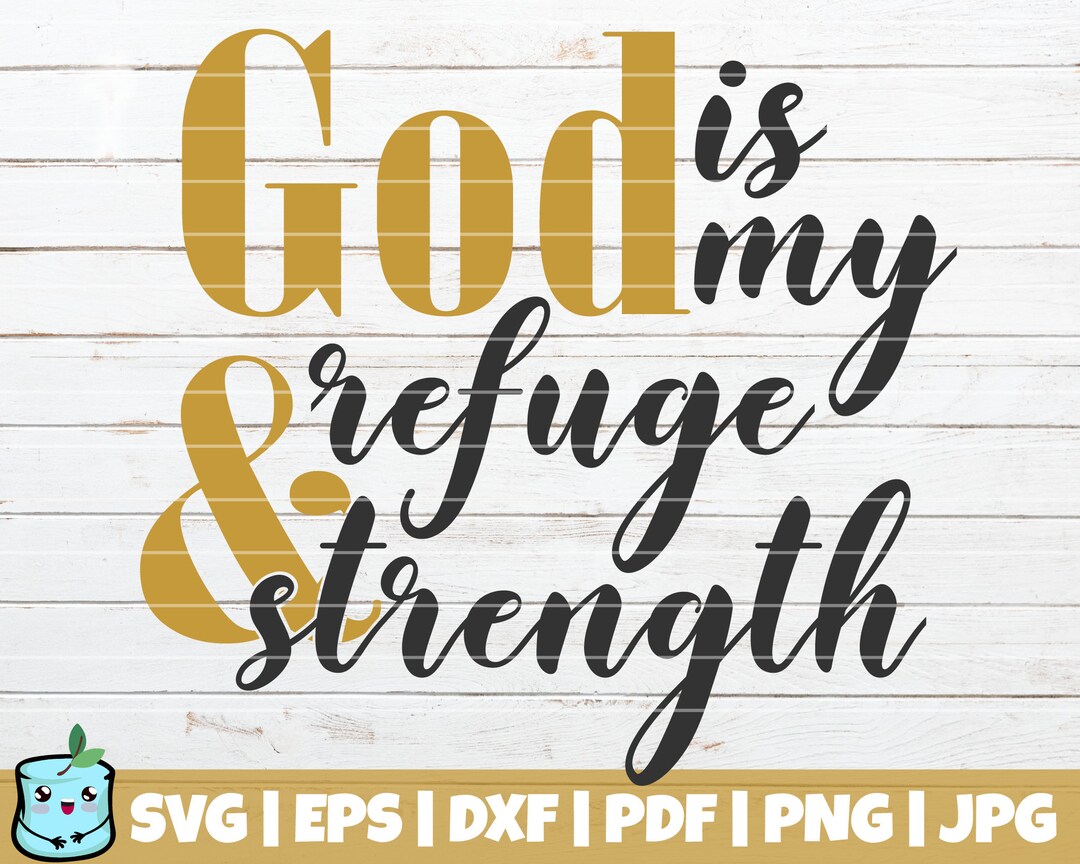 God is My Refuge & Strength SVG Cut File Commercial Use Instant