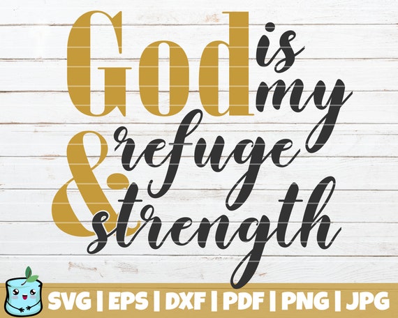 Gott Ist Meine Zuflucht Und Starke Svg Schneiden Datei Etsy