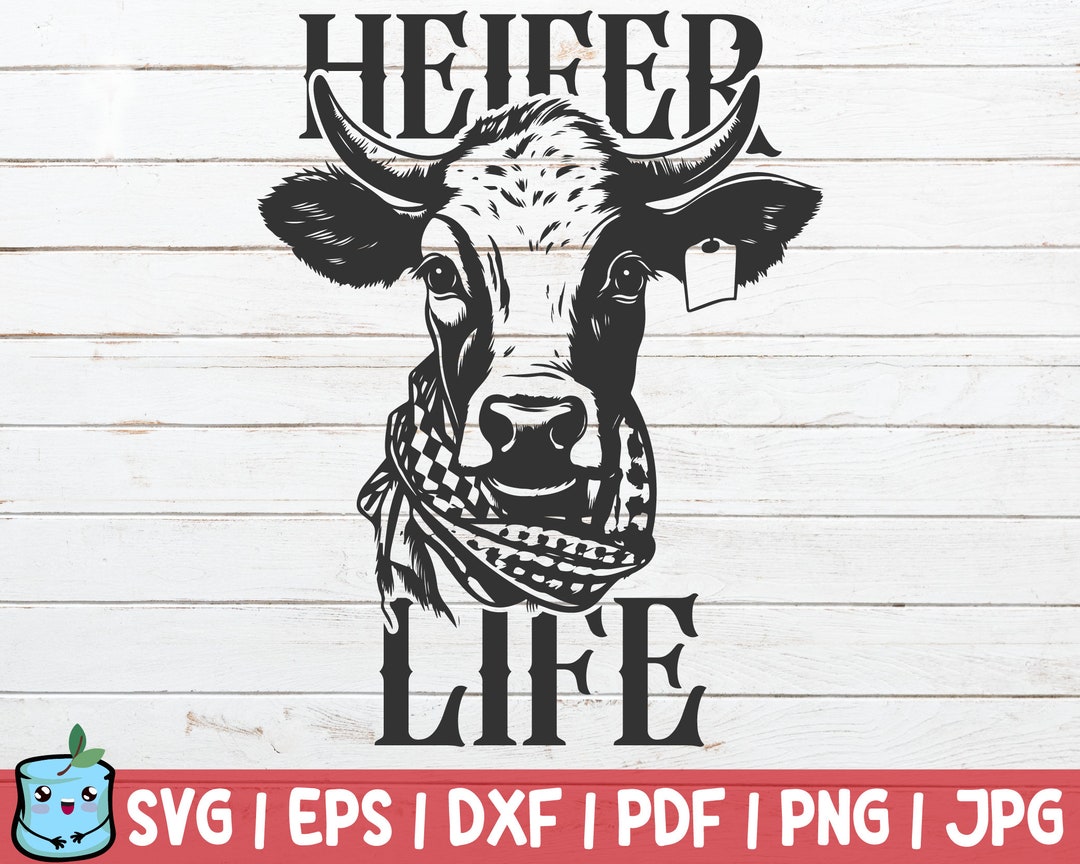 Heifer Life SVG Cut File Farm Life SVG Instant Download - Etsy