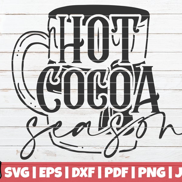 Hot Cocoa Season SVG Cut File | instant download | vector clip art | Christmas SVG | Christmas Hot Chocolate