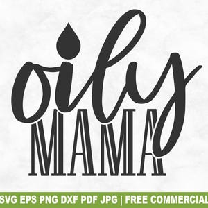 Oily Mama gesneden SVG-bestand, etherische oliën moeder meisje SVG voor Cricut silhouet, Oily Therapy afdrukbare PNG voor shirts mokken ambachten
