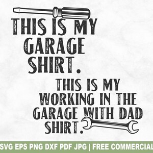 Garageshirt / werken in de garage SVG-bestand knippen, bijpassende Kid And Dad SVG voor Cricut Silhouette, Vaderdag PNG voor shirts mokken ambachten