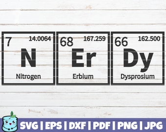 Nerdy Periodic Table SVG Cut File | commercial use | instant download | funny Chemistry Print | printable vector clip art | shirt print