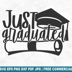 Vient d'obtenir son diplôme coupe fichier, l'obtention du diplôme diplômé Senior SVG pour Cricut Silhouette, fin de l'école PNG imprimable pour chemises tasses artisanat