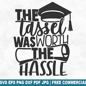 Vale a pena o incômodo do arquivo SVG de corte, formatura de formatura de formatura de formatura SVG para Cricut Silhouette, PNG para impressão de fim de ano letivo para camisetas, canecas e artesanato