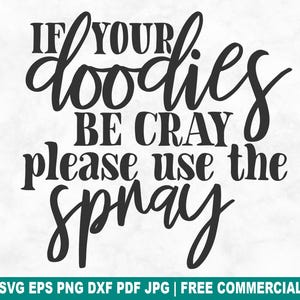 If Your Doodies Be Cray SVG-bestand knippen, grappige badkamer toilet SVG voor Cricut Silhouette, toilet humor afdrukbare PNG voor shirts mokken ambachten