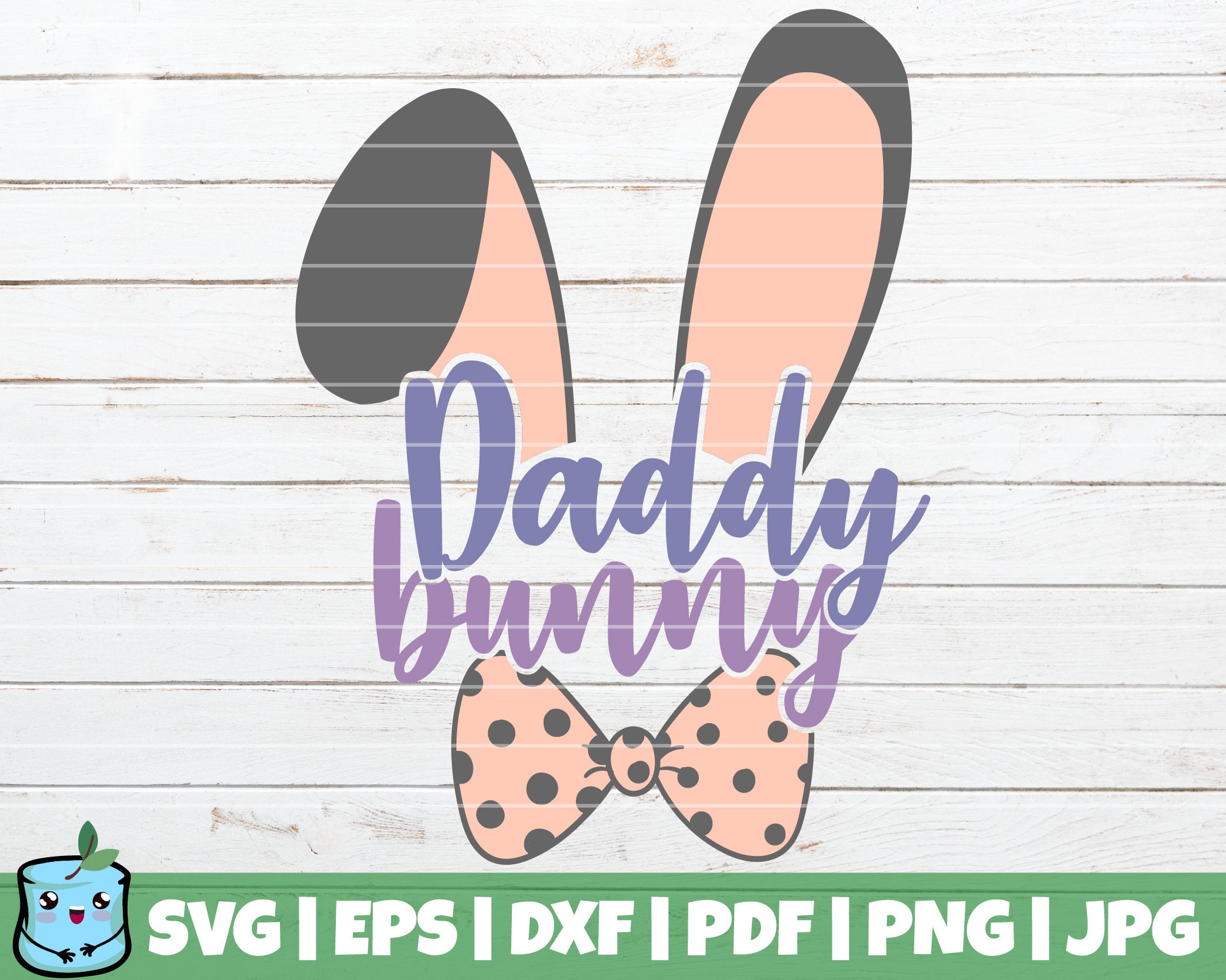 Daddy Bunny SVG Cut File Commercial Use Instant Download Printable