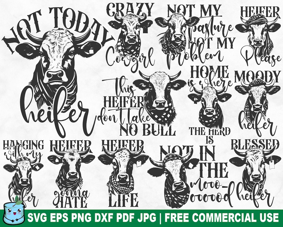 Heifer SVG Bundle, Funny Sassy Heifer Cow Quotes SVG Cut File for ...