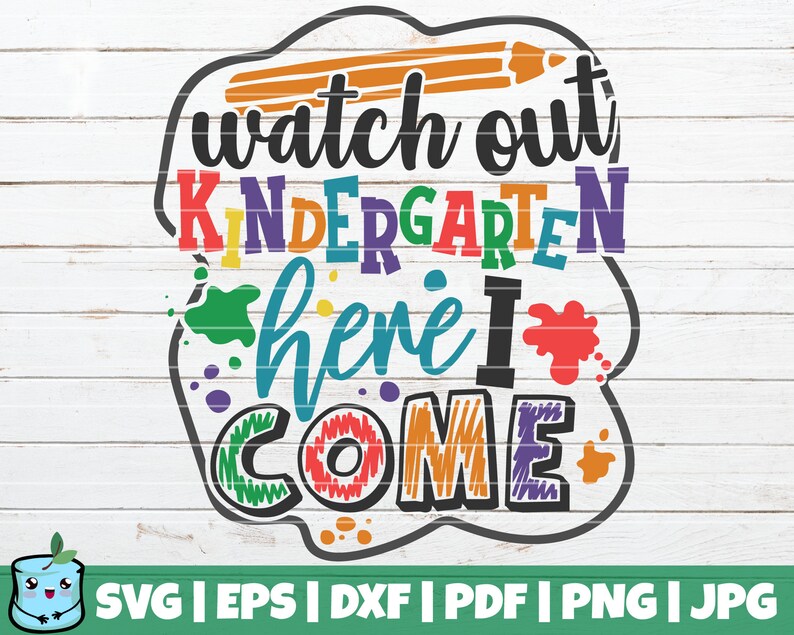 Watch Out Kindergarten Here I Come SVG Cut File Commercial - Etsy