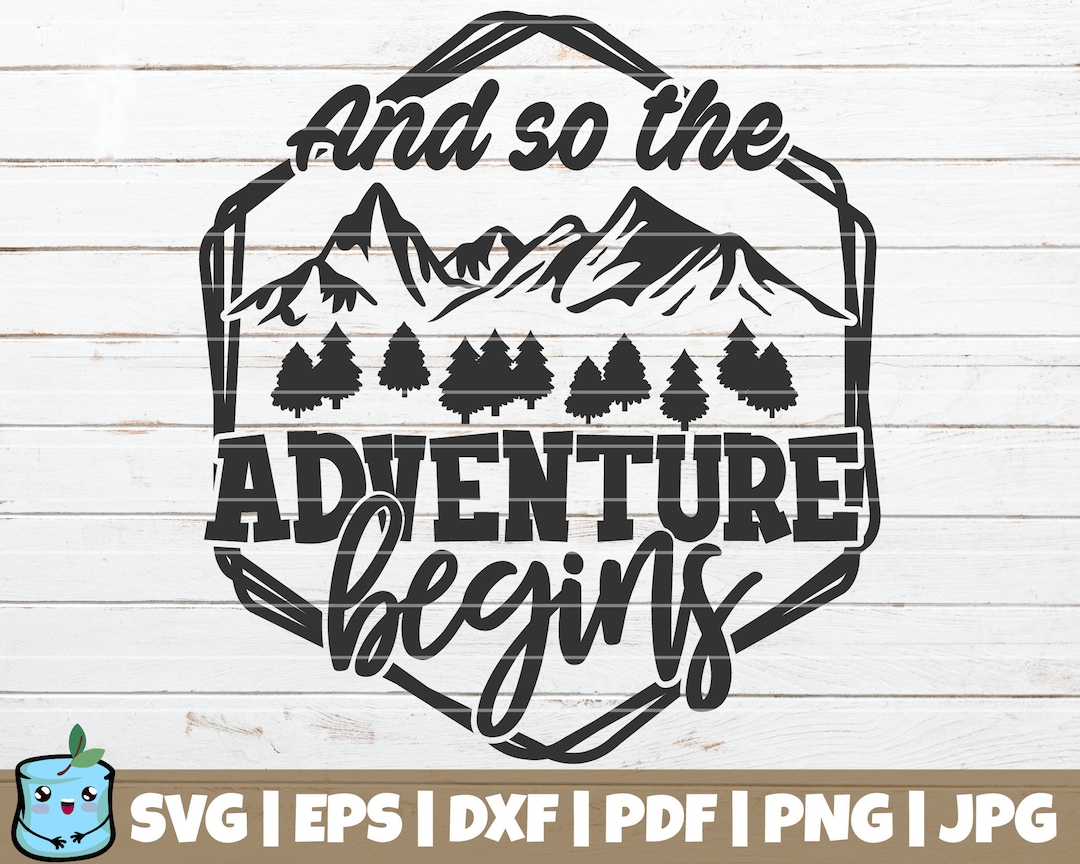 And so the Adventure Begins SVG Cut File Commercial Use - Etsy