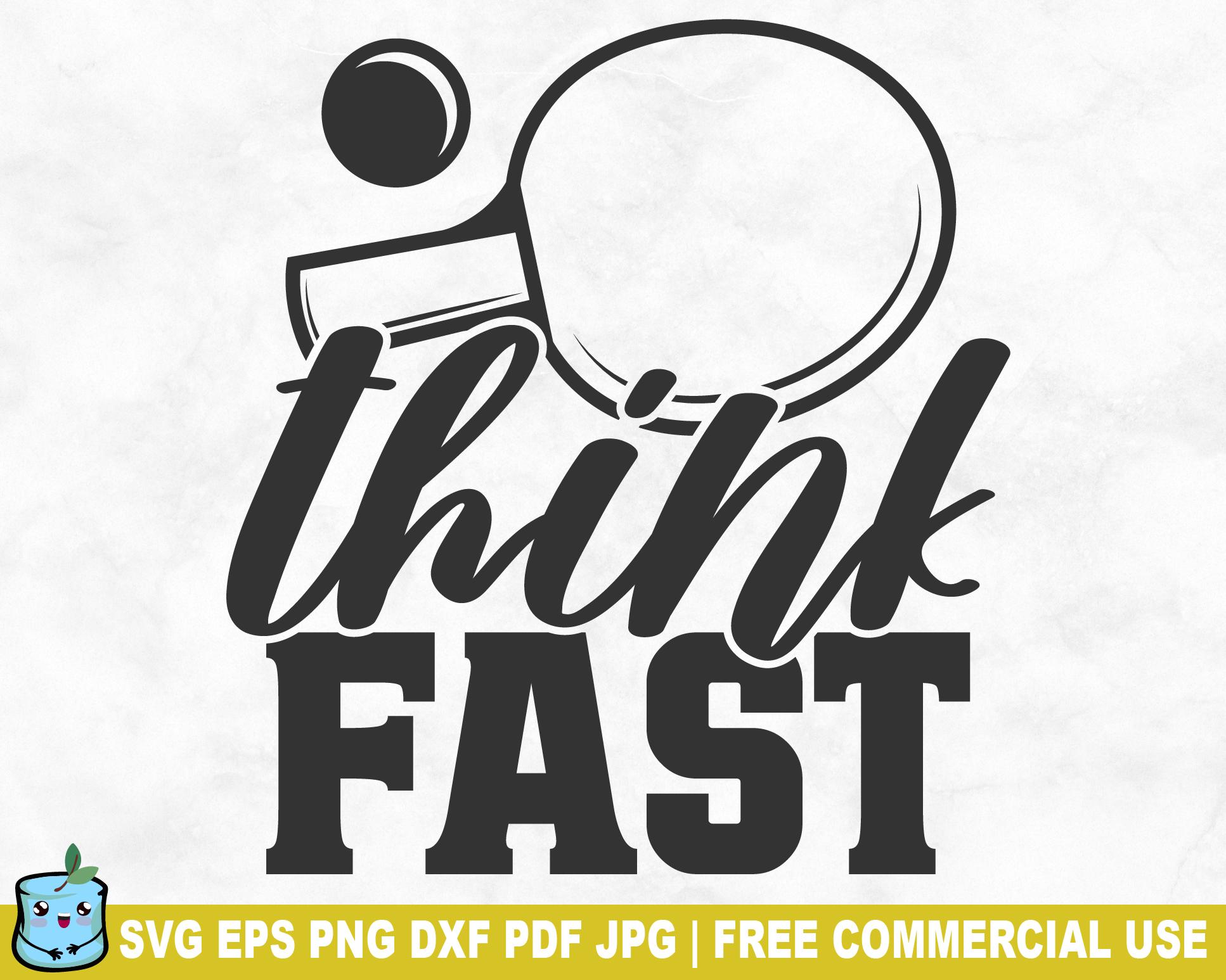 Think Fast SVG Cut File, Funny Table Tennis SVG for Cricut Silhouette, Ping Pong Printable PNG for Shirts Mugs Crafts